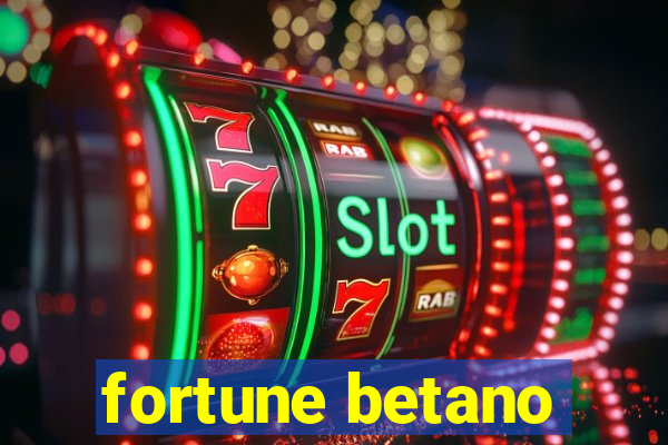 fortune betano